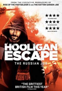 دانلود فیلم Hooligan Escape the Russian Job 20188338-2092391140