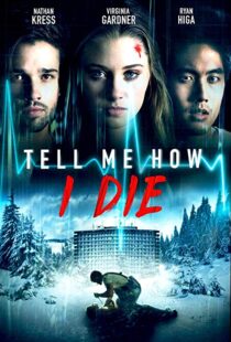 دانلود فیلم Tell Me How I Die 201619930-193193382
