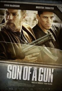 دانلود فیلم Son of a Gun 201419162-1611202796