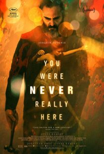 دانلود فیلم You Were Never Really Here 20172394-327312741