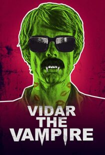 دانلود فیلم Vidar the Vampire 201718445-612494229