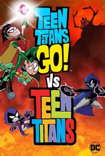 دانلود انیمیشن Teen Titans Go! Vs. Teen Titans 201912456-1990146638
