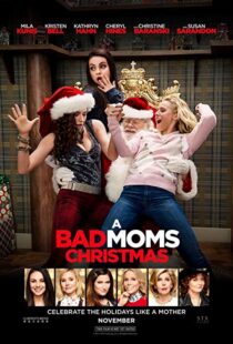 دانلود فیلم A Bad Moms Christmas 20179919-745538788