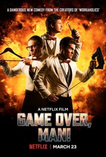 دانلود فیلم Game Over, Man! 20184162-843687531