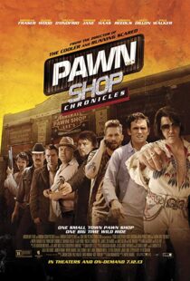 دانلود فیلم Pawn Shop Chronicles 201311909-1925433100