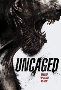 دانلود فیلم Uncaged 201614888-1469248773