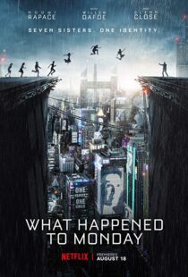 دانلود فیلم What Happened to Monday 20172264-960947447