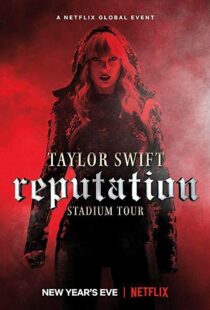 دانلود فیلم Taylor Swift: Reputation Stadium Tour 201820600-1285791623