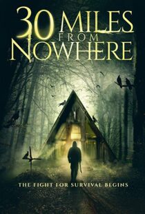 دانلود فیلم 30 Miles from Nowhere 201815128-464099479