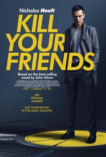 دانلود فیلم Kill Your Friends 201513758-1079583215