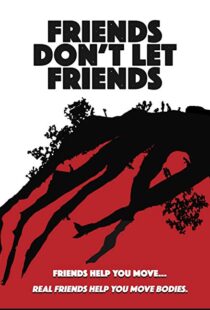 دانلود فیلم Friends Don’t Let Friends 20179427-1975671965