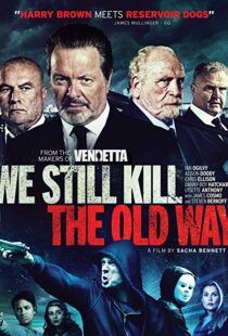 دانلود فیلم We Still Kill the Old Way 201421469-1096463661