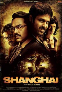 دانلود فیلم هندی Shanghai 20126045-687242551