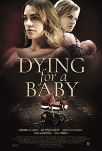 دانلود فیلم Dying for a Baby 201915710-348566880