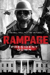 دانلود فیلم Rampage: President Down 201617601-881477617