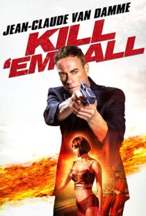 دانلود فیلم Kill ‘Em All 201715147-1612951604