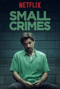 دانلود فیلم Small Crimes 201715558-203178154