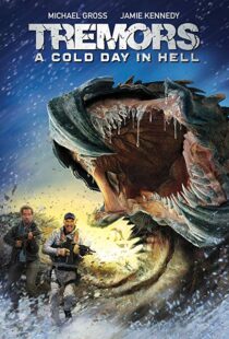 دانلود فیلم Tremors: A Cold Day in Hell 201814987-1047973144