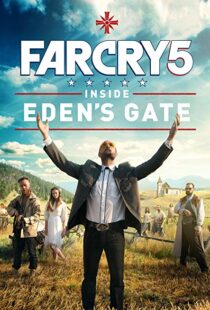 دانلود فیلم Far Cry 5: Inside Eden’s Gate 201879787-972560698