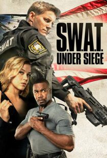 دانلود فیلم S.W.A.T.: Under Siege 20177530-372817035