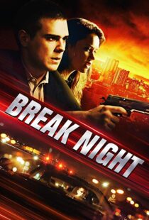 دانلود فیلم Break Night 20177002-965773842