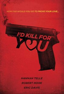 دانلود فیلم I’d Kill for You 201817735-464894596