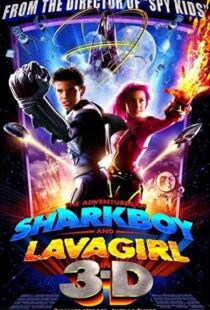 دانلود فیلم The Adventures of Sharkboy and Lavagirl 3-D 200534550-1714140033