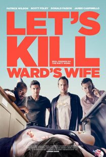 دانلود فیلم Let’s Kill Ward’s Wife 201439378-1916793359