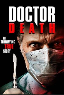 دانلود فیلم Doctor Death 201939056-335058741