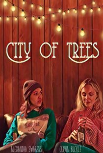 دانلود فیلم City of Trees 201942128-1273248414