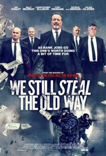دانلود فیلم We Still Steal the Old Way 201642272-635021347