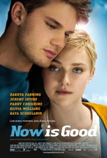 دانلود فیلم Now Is Good 201243805-1986173997
