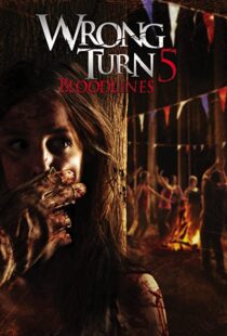 دانلود فیلم Wrong Turn 5: Bloodlines 201244932-548338461