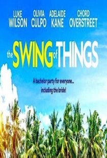 دانلود فیلم The Swing of Things 202047675-507048806