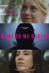 دانلود فیلم Crawl to Me Darling 202053216-1347609903