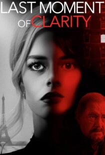 دانلود فیلم Last Moment of Clarity 202057296-1357749915