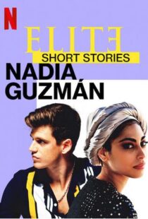 دانلود سریال Elite Short Stories: Nadia Guzmán59046-1376762767