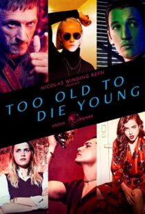 دانلود سریال Too Old to Die Young59246-1813322078