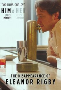 دانلود فیلم The Disappearance of Eleanor Rigby: Him 201383400-1512147918