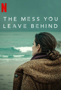 دانلود سریال The Mess You Leave Behind83233-919718042