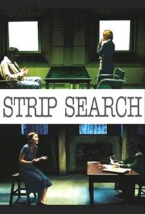 دانلود فیلم Strip Search 200489056-663666813
