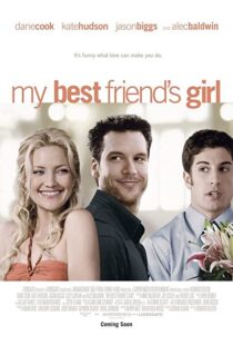دانلود فیلم My Best Friend’s Girl 200887927-633993172