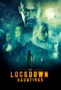 دانلود فیلم The Lockdown Hauntings 202186424-1834956517