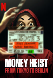 دانلود مستند Money Heist: From Tokyo to Berlin98562-308601151