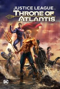 دانلود انیمیشن Justice League: Throne of Atlantis 201591903-1826543783