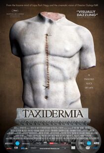 دانلود فیلم Taxidermia 200694192-984763491