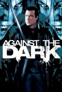 دانلود فیلم Against the Dark 200996687-338380544