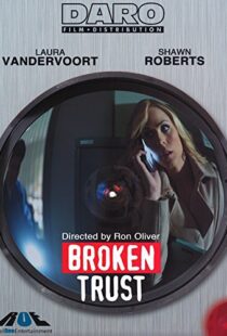 دانلود فیلم Broken Trust 201298092-386671558