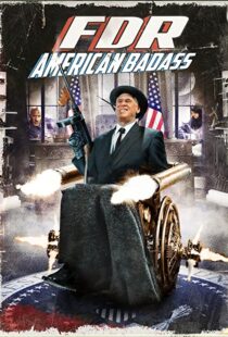 دانلود فیلم FDR: American Badass! 201294025-455027905