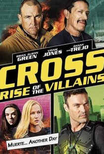 دانلود فیلم Cross: Rise of the Villains 201992210-1576915405